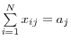 $ \sum\limits_{i=1}^{N} x_{ij} = a_j $