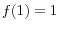  f(1)=1