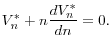 \displaystyle V_{n}^{*} +n\frac{dV_{n}^{*} }{dn} =0.