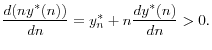\displaystyle \frac{d(ny^{*} (n))}{dn} =y_{n}^{*} +n\frac{dy^{*} (n)}{dn} >0.