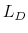  L_{D}