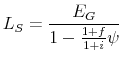 \displaystyle L_{S}=\frac{E_{G}}{1-\frac{1+f}{1+i}\psi }