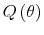  % Q\left( \theta \right) 