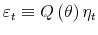  \varepsilon _{t}\equiv Q\left( \theta \right) \eta _{t}