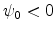 \psi _{0}<0