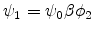 \psi _{1}=\psi _{0}\beta \phi _{2}