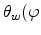 \theta_{w}(\varphi