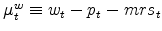\mu _{t}^{w}\equiv w_{t}-p_{t}-mrs_{t}