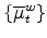 \{\overline{\mu }_{t}^{w}\}