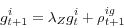 \begin{displaymath} g_{t+1}^i = \lambda_Zg_t^i + \rho^{ig}_{t+1} \end{displaymath}
