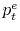  p^e_{t}