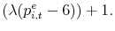 \displaystyle (\lambda(p_{i,t}^e-6))+1.
