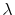  \lambda