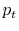  p_t