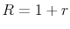  R=1+r