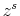  z^s