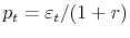  p_t=\varepsilon_t/(1+r)
