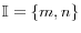 \mathbb{I}=\{m,n\}