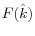 F(\hat{k})