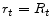 r_{t}=R_{t}