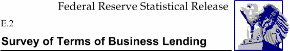 Federal Reserve Statistical Release, E.2, Survey of Terms of Business Lending; title with eagle logo links to Statistical Release home page