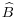 \widehat{B}\ 