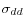 \sigma_{dd}