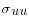 \sigma_{\text{\textit{uu}}}