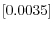 \left[ 0.0035\right] 