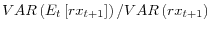  VAR\left( E_{t}\left[ rx_{t+1}\right] \right) /VAR\left( rx_{t+1}\right) 
