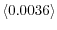  \left\langle 0.0036\right\rangle 
