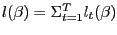 l(\beta )=\Sigma _{t=1}^T l_t (\beta )