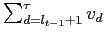  \sum_{d=l_{t-1}+1}^{\tau}v_{d}