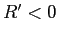  R^{\prime}<0