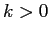  k>0