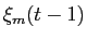 LaTex Encoded Math: \displaystyle \xi_{m}(t-1)