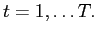  t = 1, \hdots T.