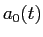  a_{0}(t)