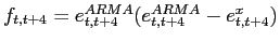 $ f_{t,t+4}=e_{t,t+4}^{ARMA}( e_{t,t+4}^{ARMA}-e_{t,t+4}^{x})$