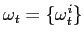$ \omega_{t} = \{\omega_{t}^{i} \}$