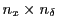  n_x \times n_\delta