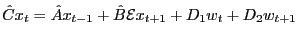 LaTex Encoded Math: \displaystyle \hat{C}x_t= \hat{ A} x_{t-1} + \hat{B} \mathcal{E} x_{t+1} + D_1 w_t + D_2 w_{t+1}