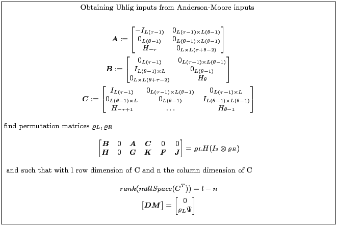 \fbox{\parbox{0.9\textwidth}{\small \centerline{Obtaining Uhlig inputs from Ande... ...d{bmatrix} = \begin{bmatrix} 0\\ \varrho_L \Psi \end{bmatrix} \end{gather*} }}
