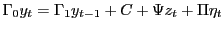 LaTex Encoded Math: \displaystyle \Gamma_0 y_t=\Gamma_1 y_{t-1} + C + \Psi z_t + \Pi \eta_t