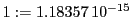  1:=1.18357\,{10}^{-15}