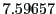  7.59657