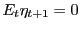  E_t \eta_{t+1}=0