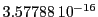  3.57788\,{10}^{-16}