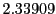  2.33909