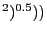 ^{2})^{0.5}))